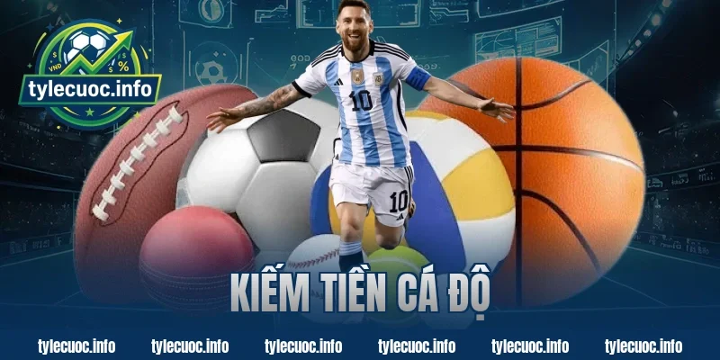 kiếm tiền cá độ