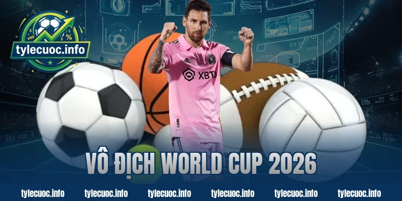 vô địch world cup 2026